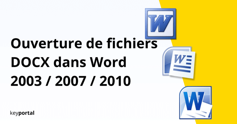 Ouverture de fichiers DOCX en Word 2003 / 2007 / 2010 ...